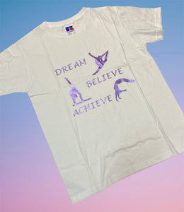 Dream, Believe, Achieve T-shirt