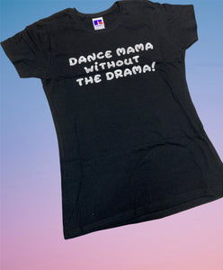 Dance Mama T-shirt