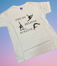 Load image into Gallery viewer, Dream, Believe, Achieve T-shirt