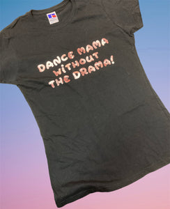 Dance Mama T-shirt