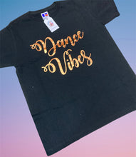 Load image into Gallery viewer, Dance vibes t shirt