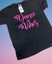 Load image into Gallery viewer, Dance vibes t shirt